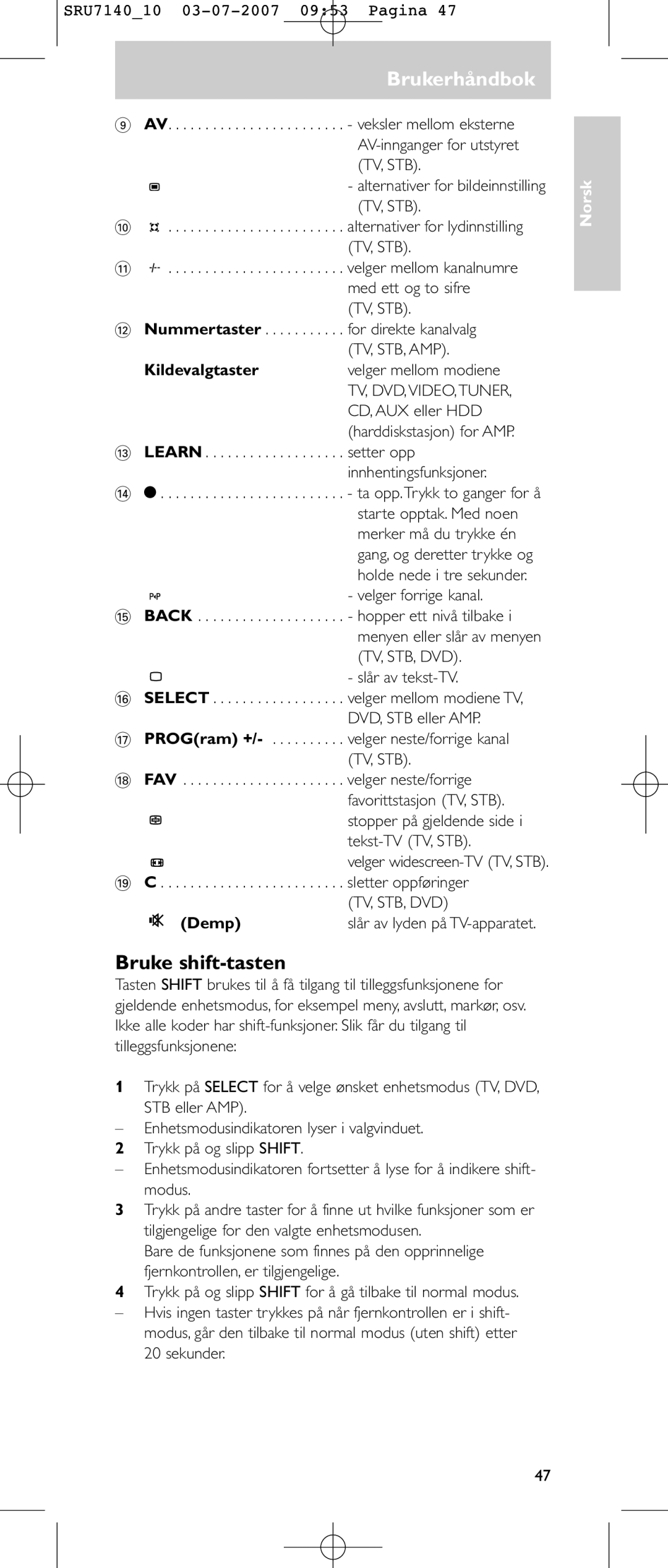 Philips SRU 7140 user manual Brukerhåndbok, Bruke shift-tasten, Kildevalgtaster, Demp 