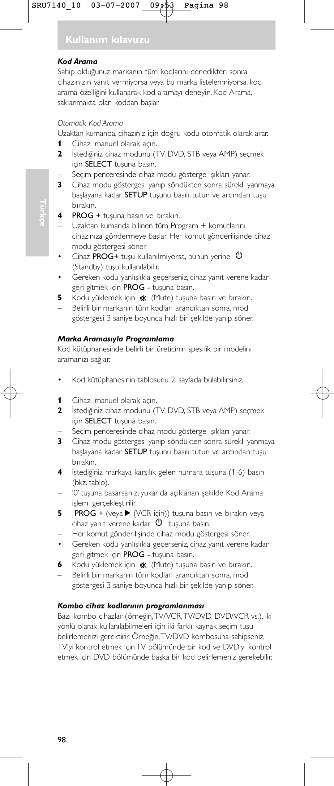 Philips SRU 7140 user manual Otomatik Kod Arama, Marka Aramasıyla Programlama, Kombo cihaz kodlarının programlanması 