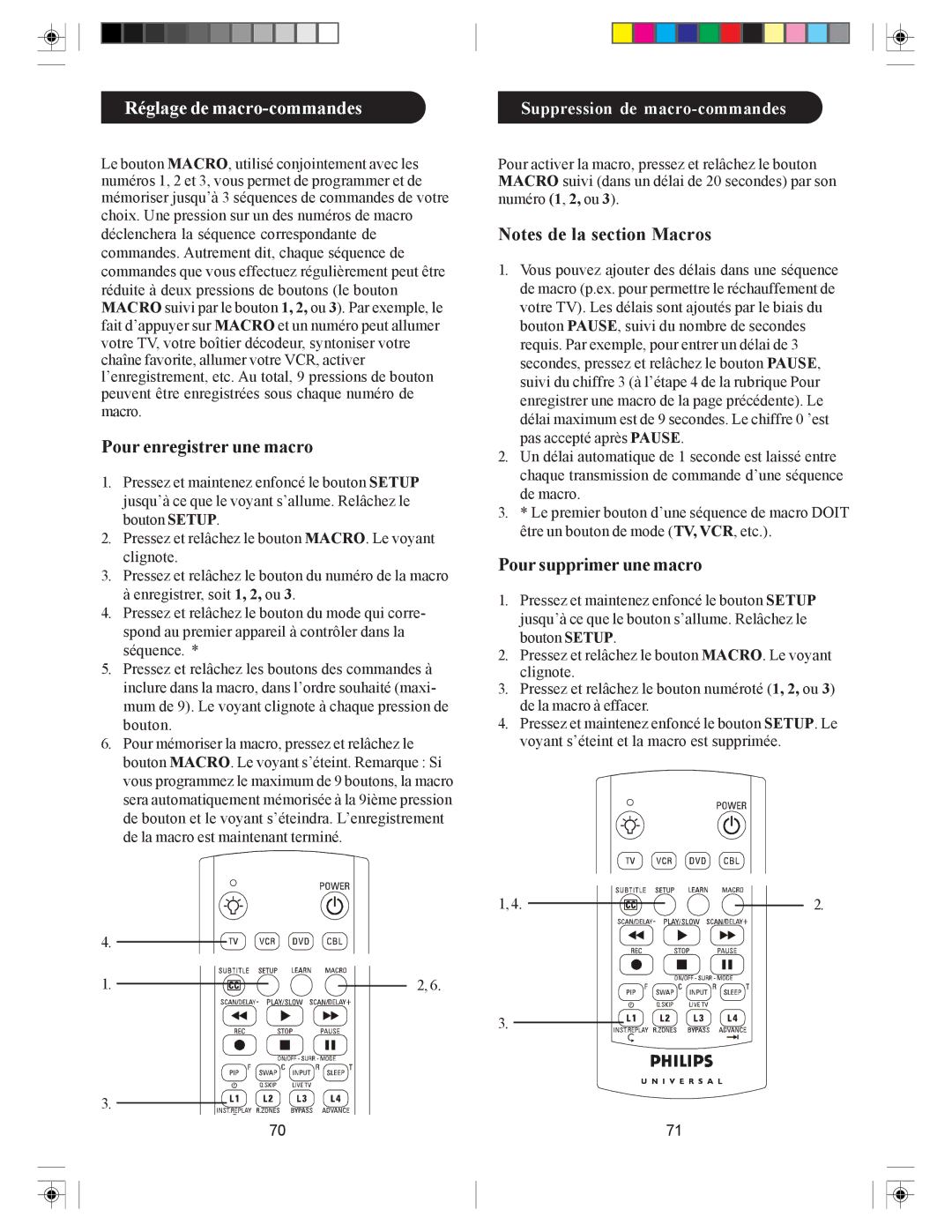 Philips SRU4008 owner manual Pour enregistrer une macro, Pour supprimer une macro 