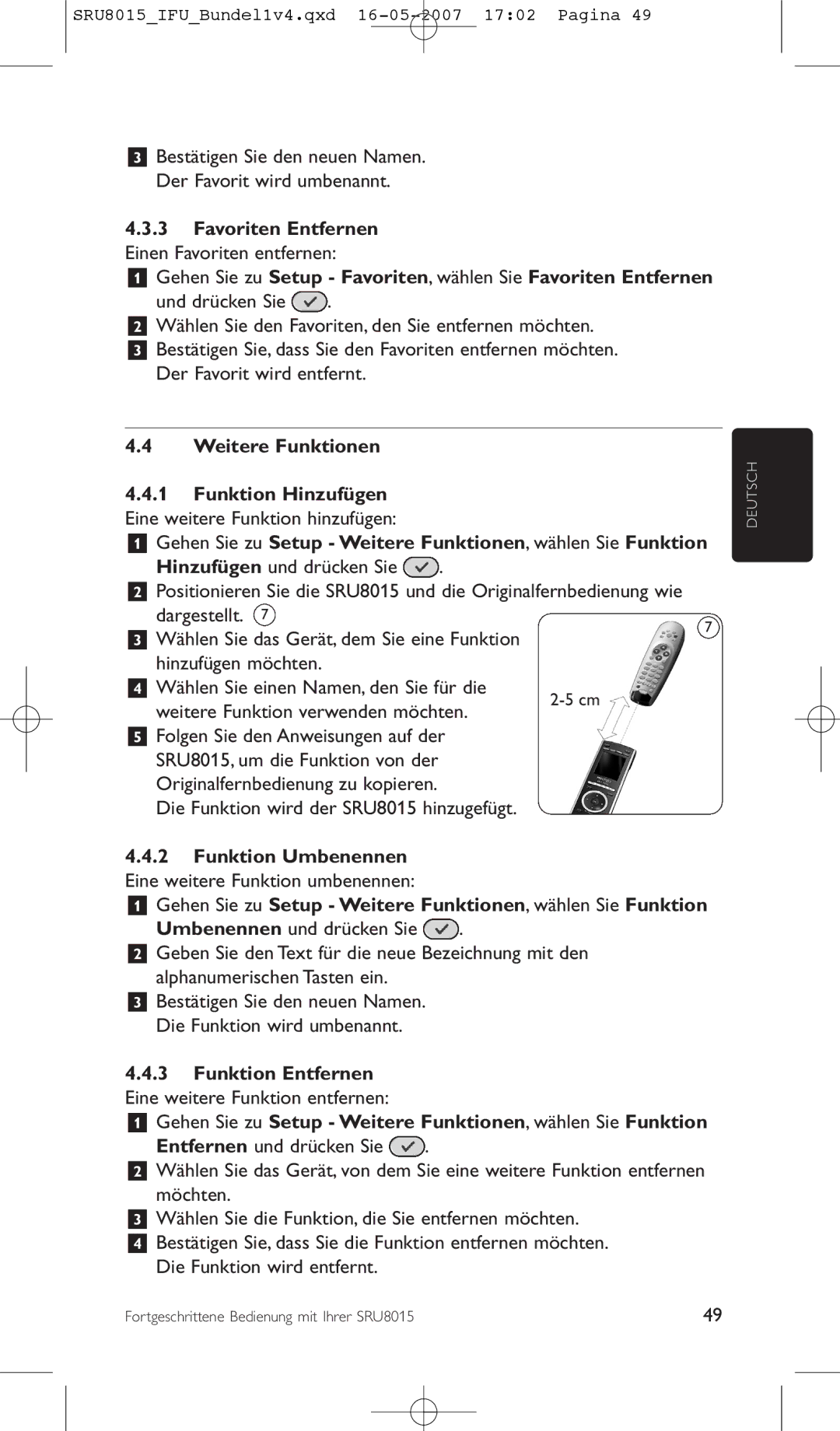 Philips manual Gehen Sie zu Setup Weitere Funktionen, wählen Sie Funktion, Die Funktion wird der SRU8015 hinzugefügt 