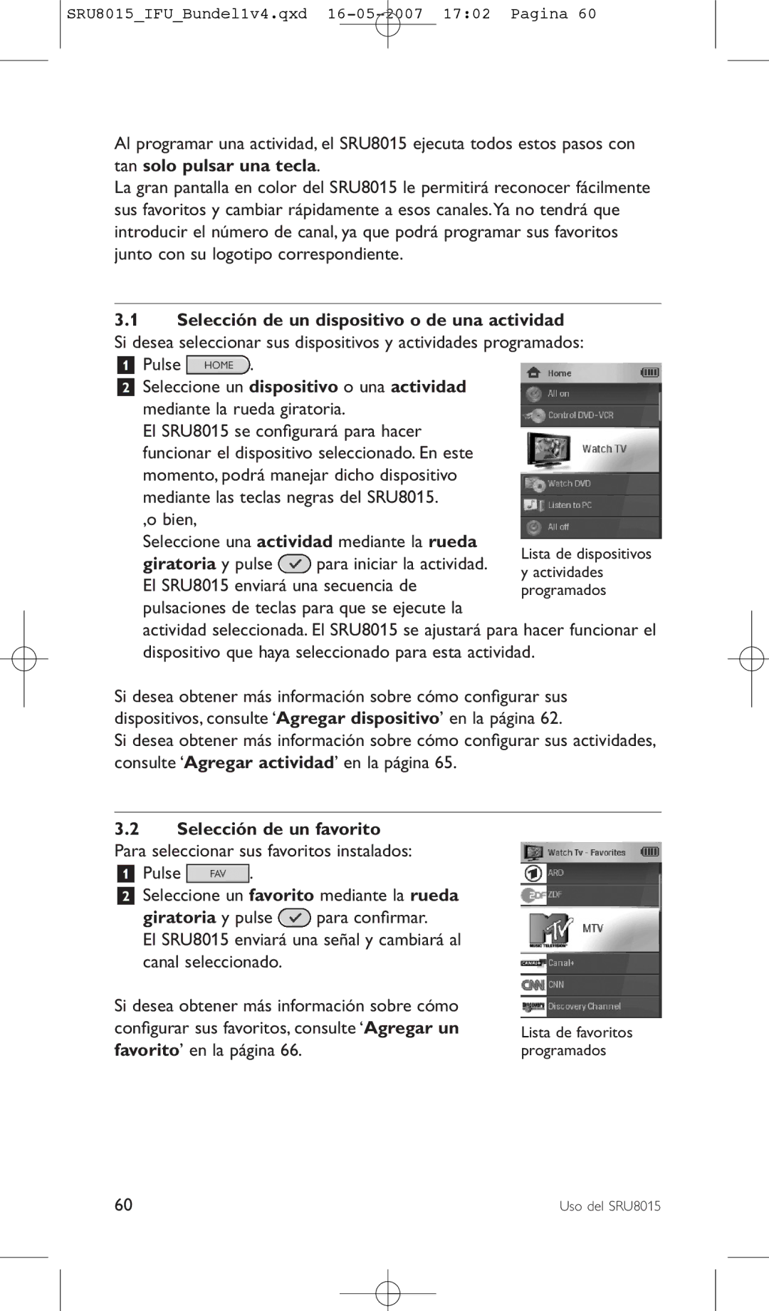 Philips SRU8015 manual Selección de un dispositivo o de una actividad, Bien Seleccione una actividad mediante la rueda 