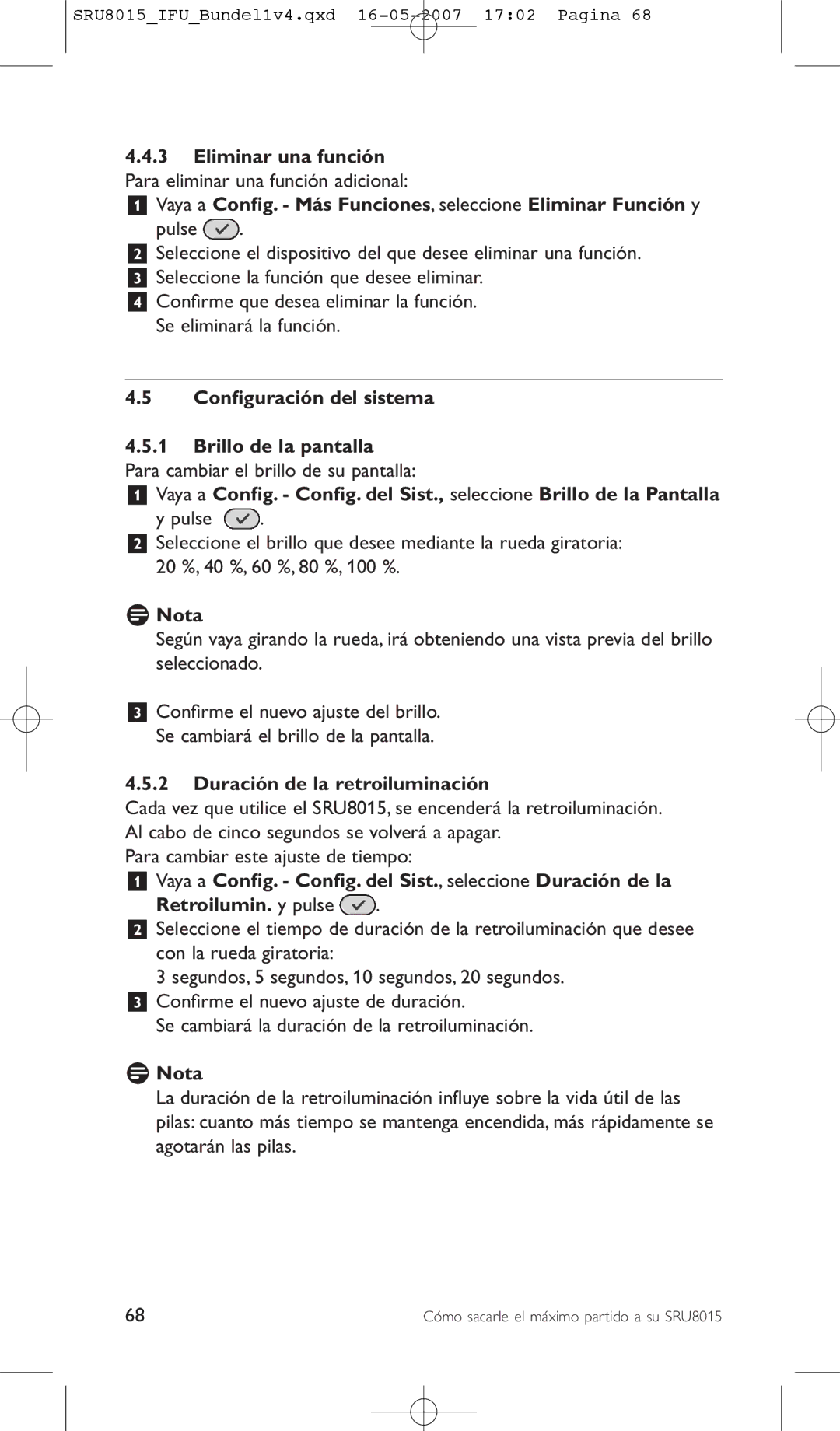 Philips SRU8015 manual Vaya a Conﬁg. Más Funciones, seleccione Eliminar Función y, Duración de la retroiluminación 