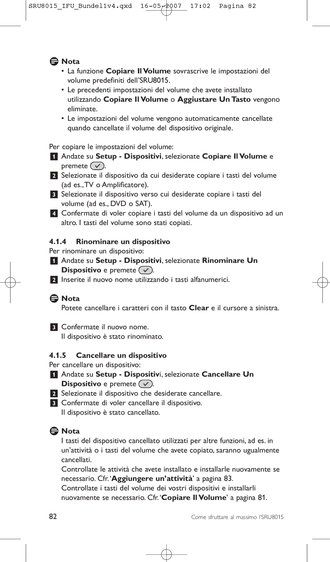 Philips SRU8015 manual Per copiare le impostazioni del volume, Inserite il nuovo nome utilizzando i tasti alfanumerici 