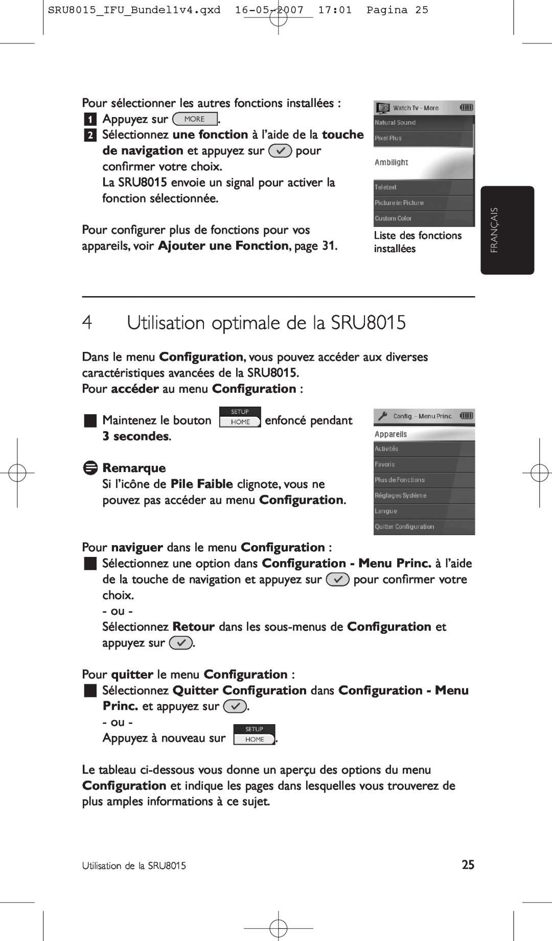 Philips manual Utilisation optimale de la SRU8015, Pour accéder au menu Conﬁguration, secondes D Remarque 