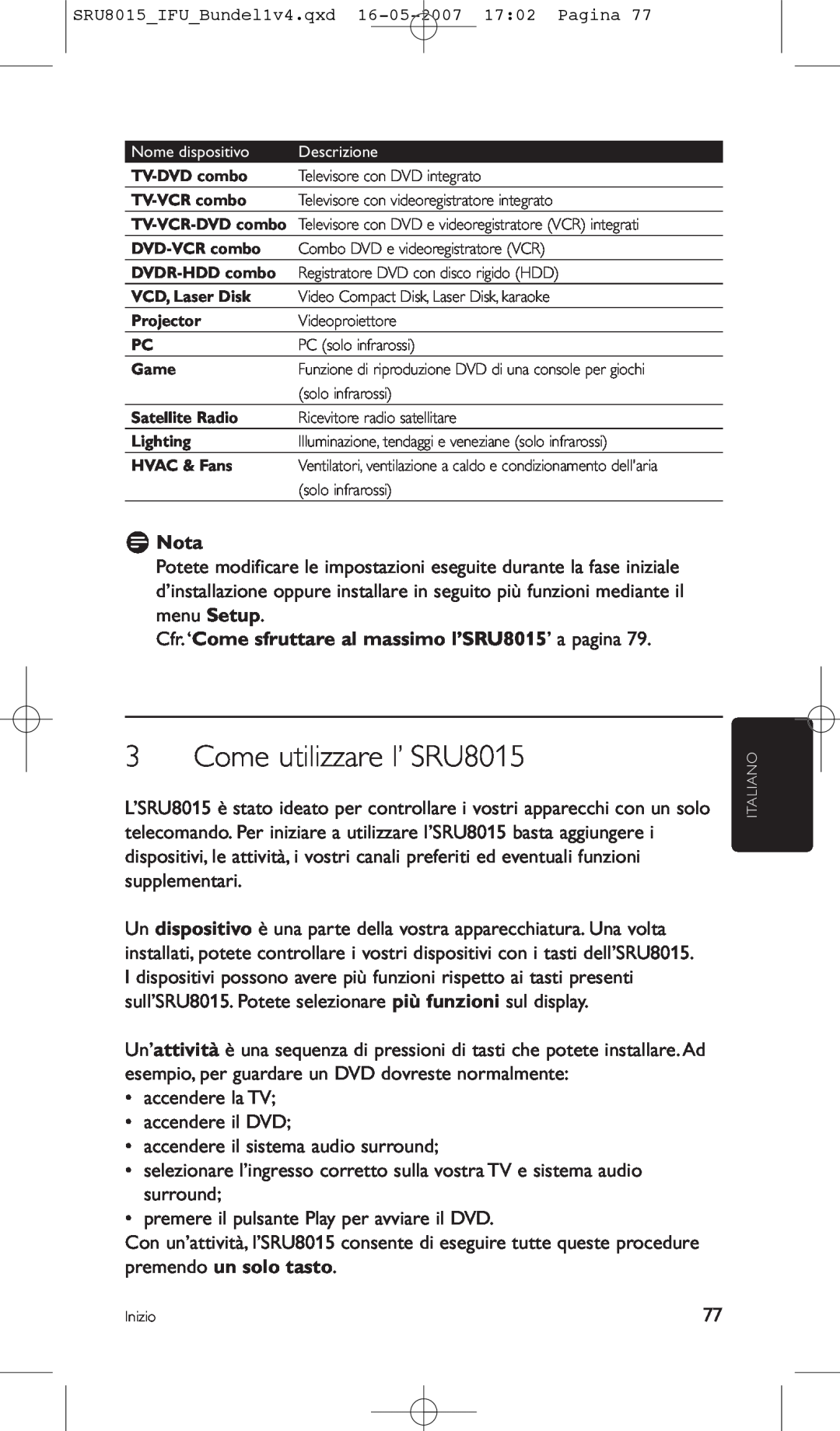 Philips manual Come utilizzare l’ SRU8015, Cfr. ‘Come sfruttare al massimo l’SRU8015’ a pagina, D Nota 