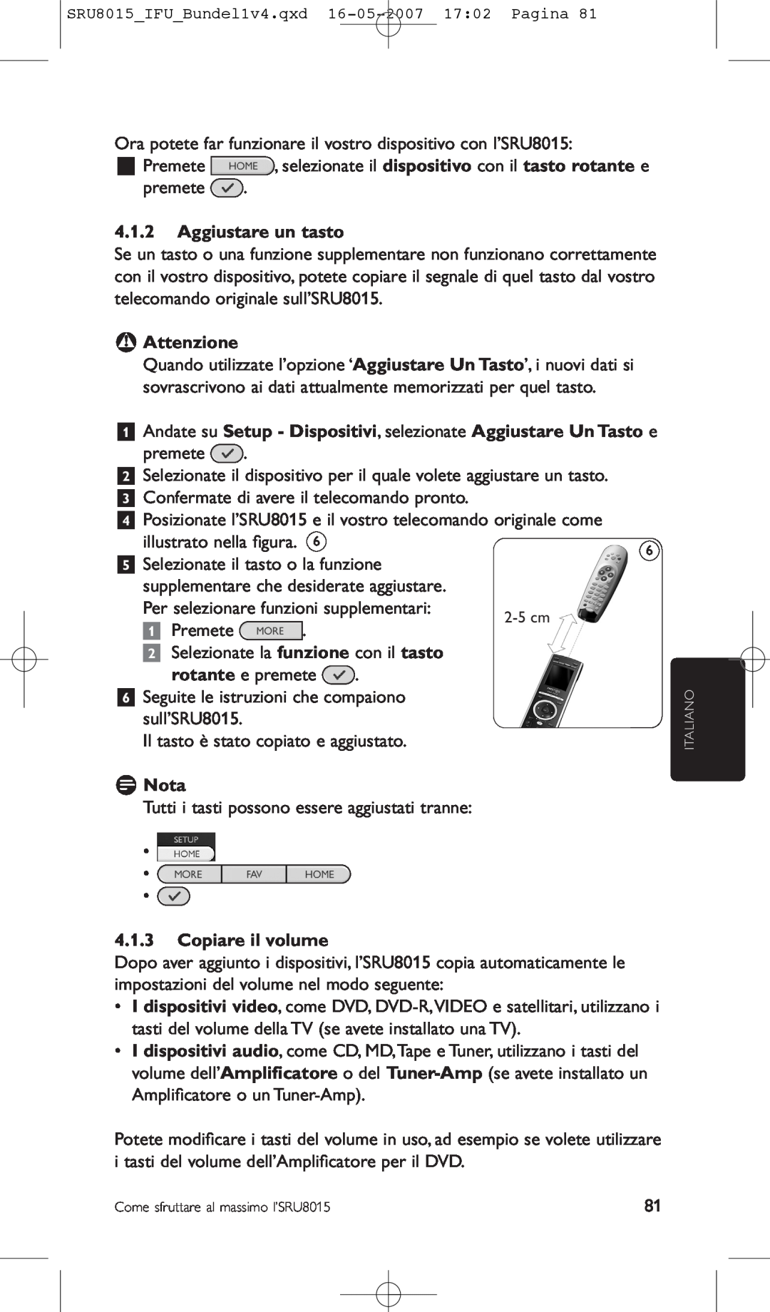 Philips SRU8015 manual Aggiustare un tasto, B Attenzione, Copiare il volume, D Nota, illustrato nella ﬁgura, Premete 