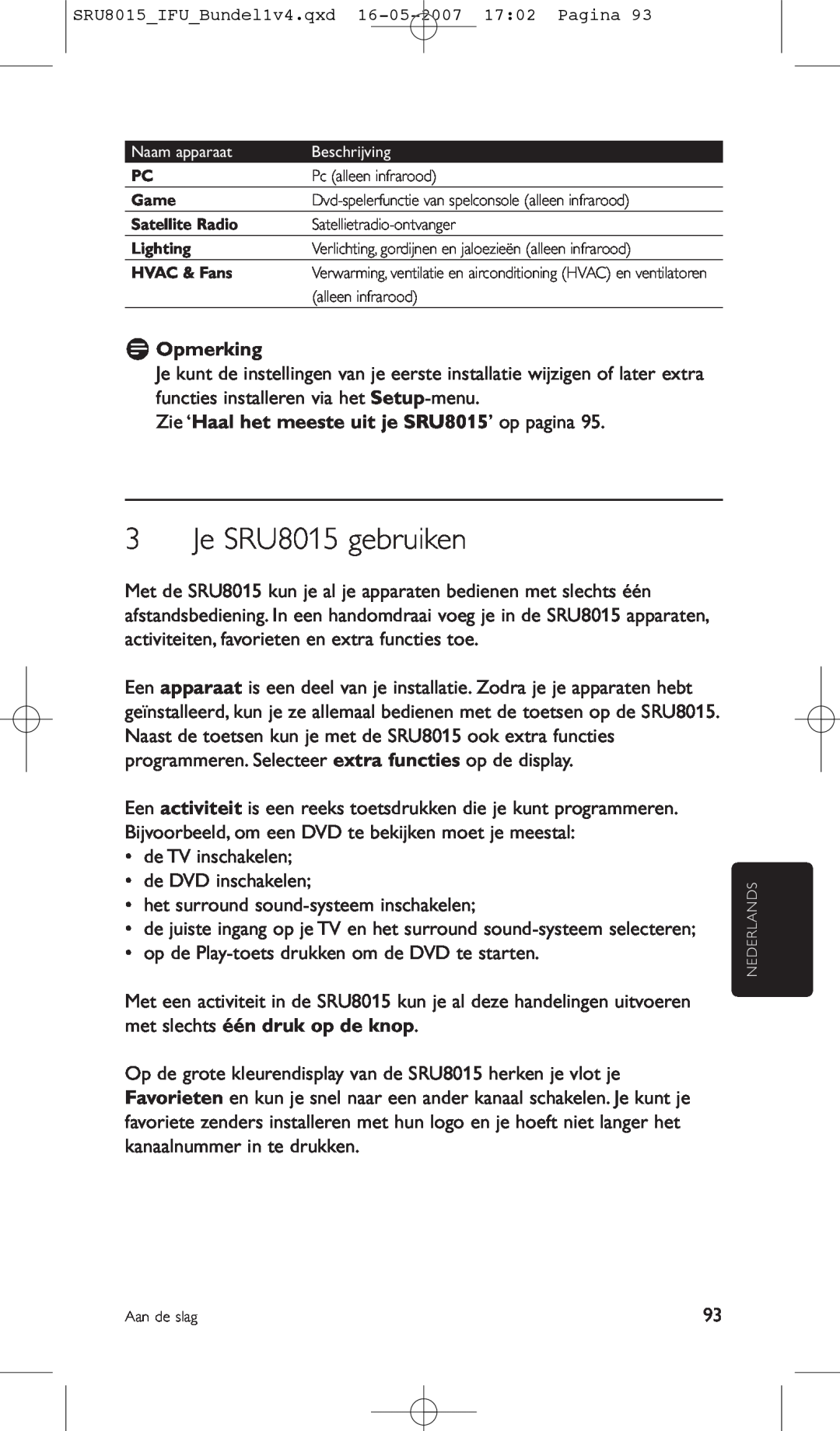 Philips manual Je SRU8015 gebruiken, Zie ‘Haal het meeste uit je SRU8015’ op pagina, D Opmerking 