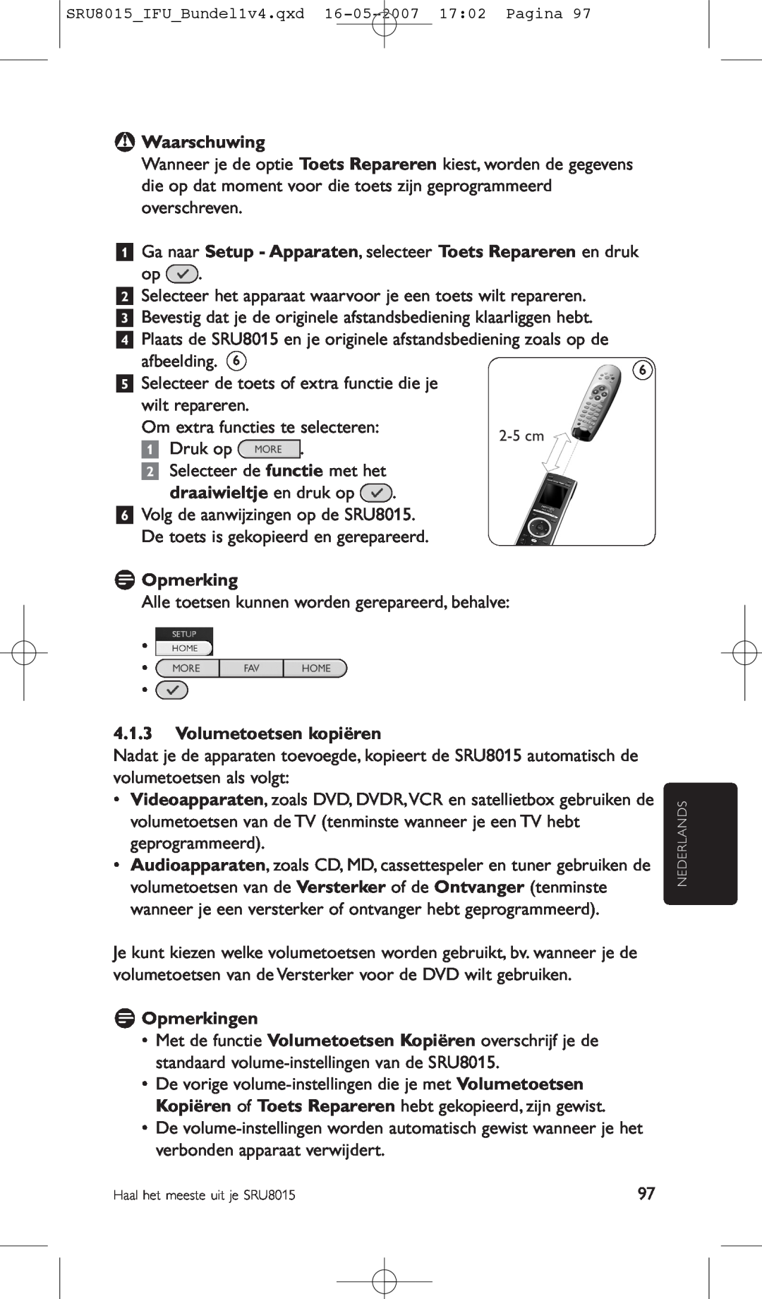 Philips SRU8015 manual B Waarschuwing, draaiwieltje en druk op, Volumetoetsen kopiëren, D Opmerkingen 