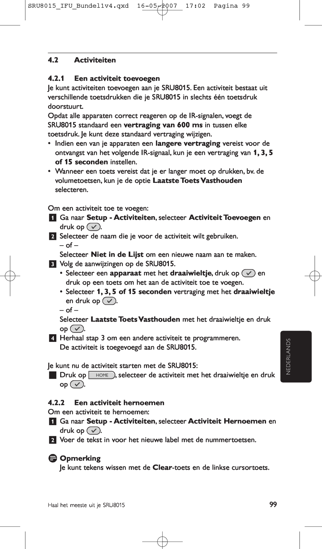 Philips SRU8015 manual Activiteiten 4.2.1 Een activiteit toevoegen, Een activiteit hernoemen Om een activiteit te hernoemen 