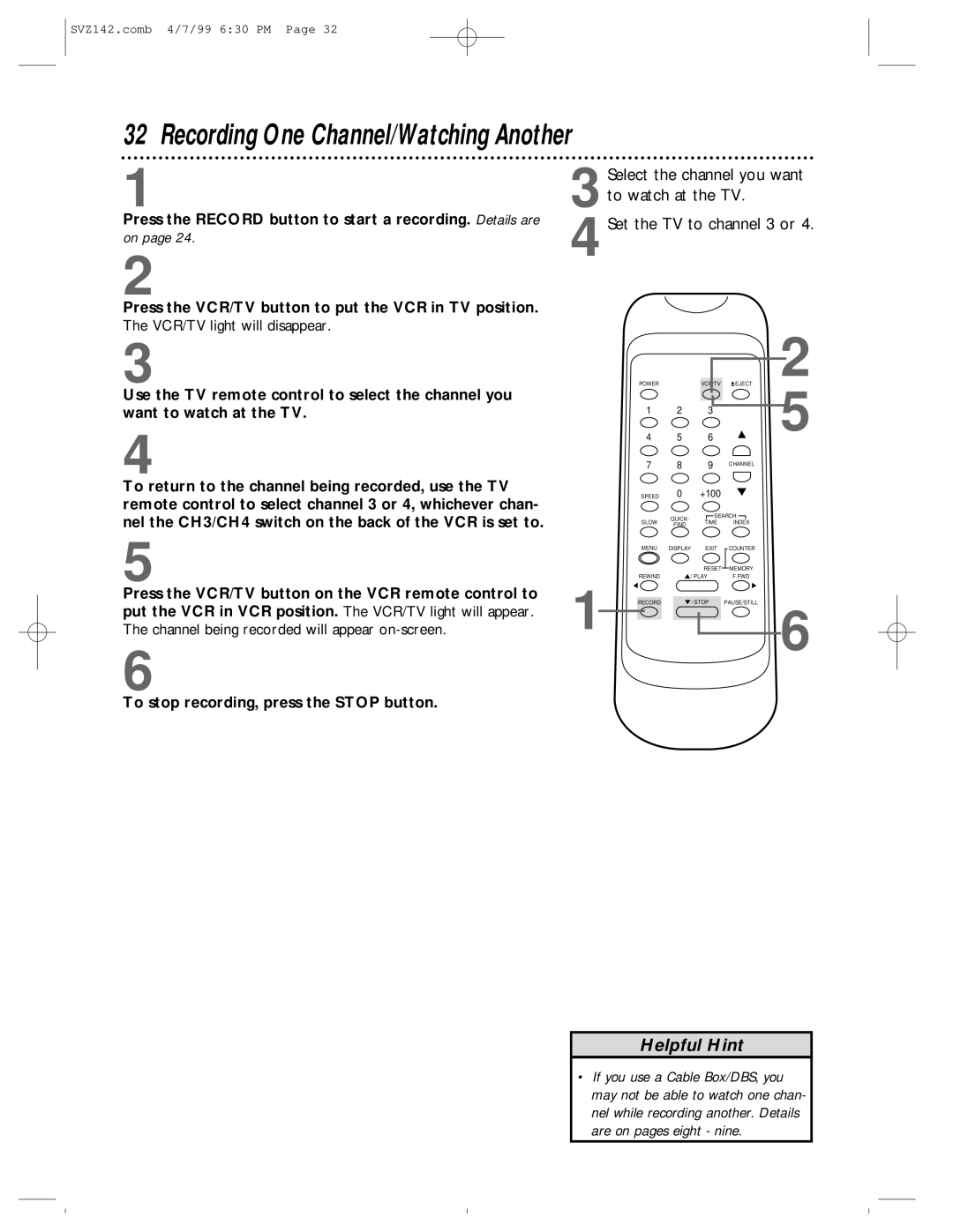 Philips SV2000 owner manual Recording One Channel/Watching Another, To return to the channel being recorded, use the TV 