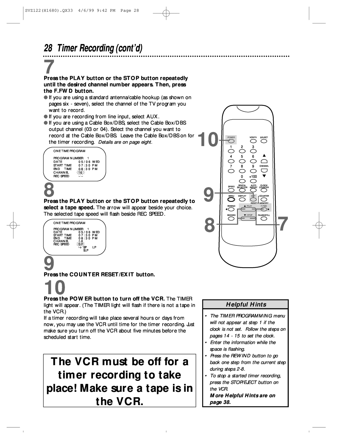 Philips SVZ122 owner manual Timer Recording cont’d, The VCR must be off for a timer recording to take, Helpful Hints 