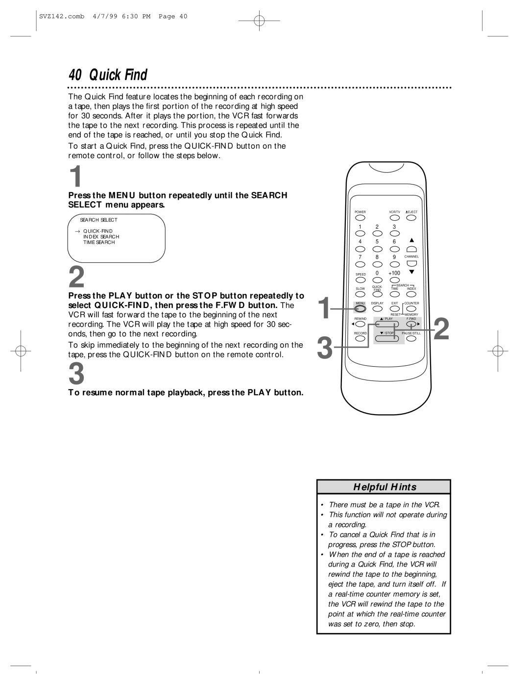 Philips SVZ142 owner manual Quick Find, To resume normal tape playback, press the Play button 