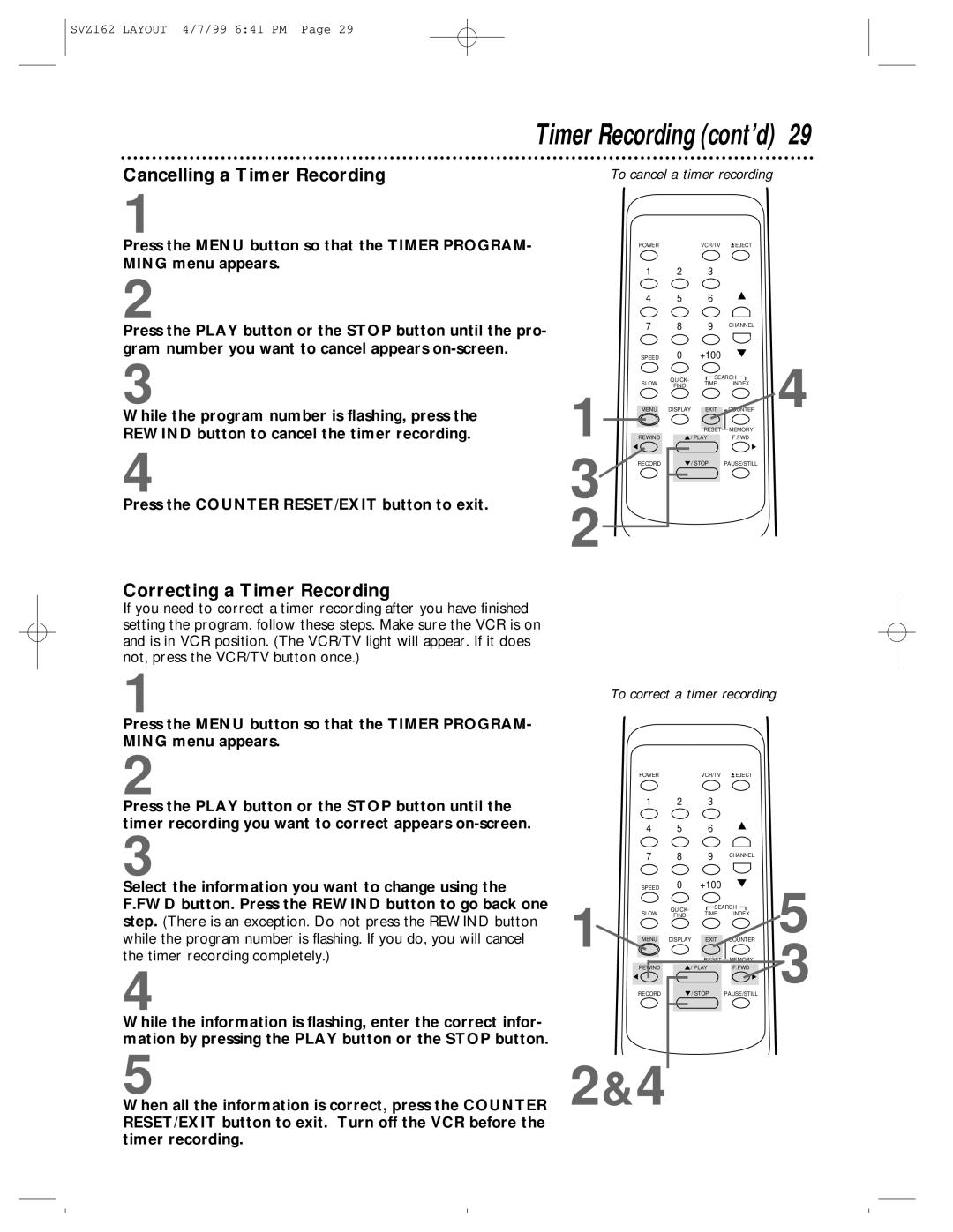 Philips SVZ162 owner manual Cancelling a Timer Recording, Correcting a Timer Recording 