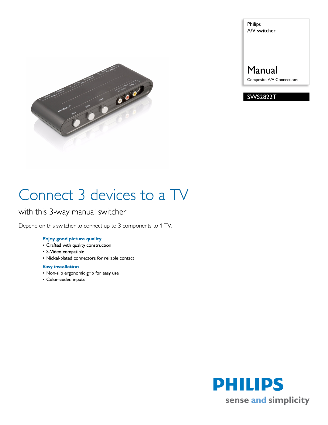 Philips SWS2822T manual Philips A/V switcher, Enjoy good picture quality, Easy installation, Connect 3 devices to a TV 