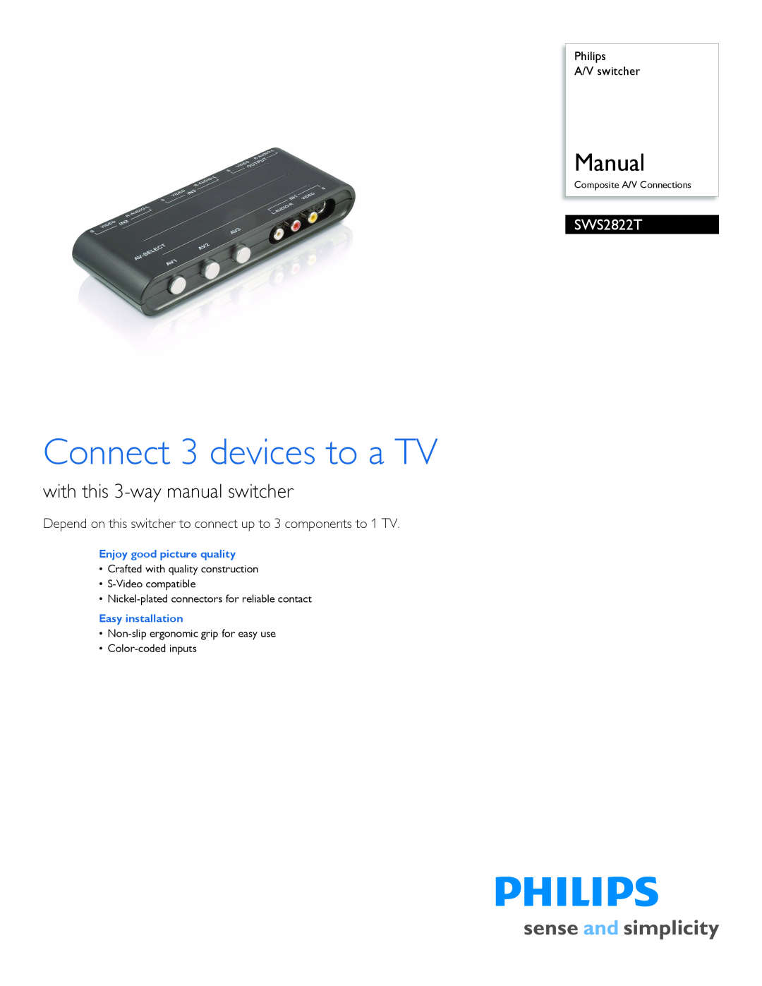 Philips SWS2822T manual Philips A/V switcher, Enjoy good picture quality, Easy installation, Connect 3 devices to a TV 