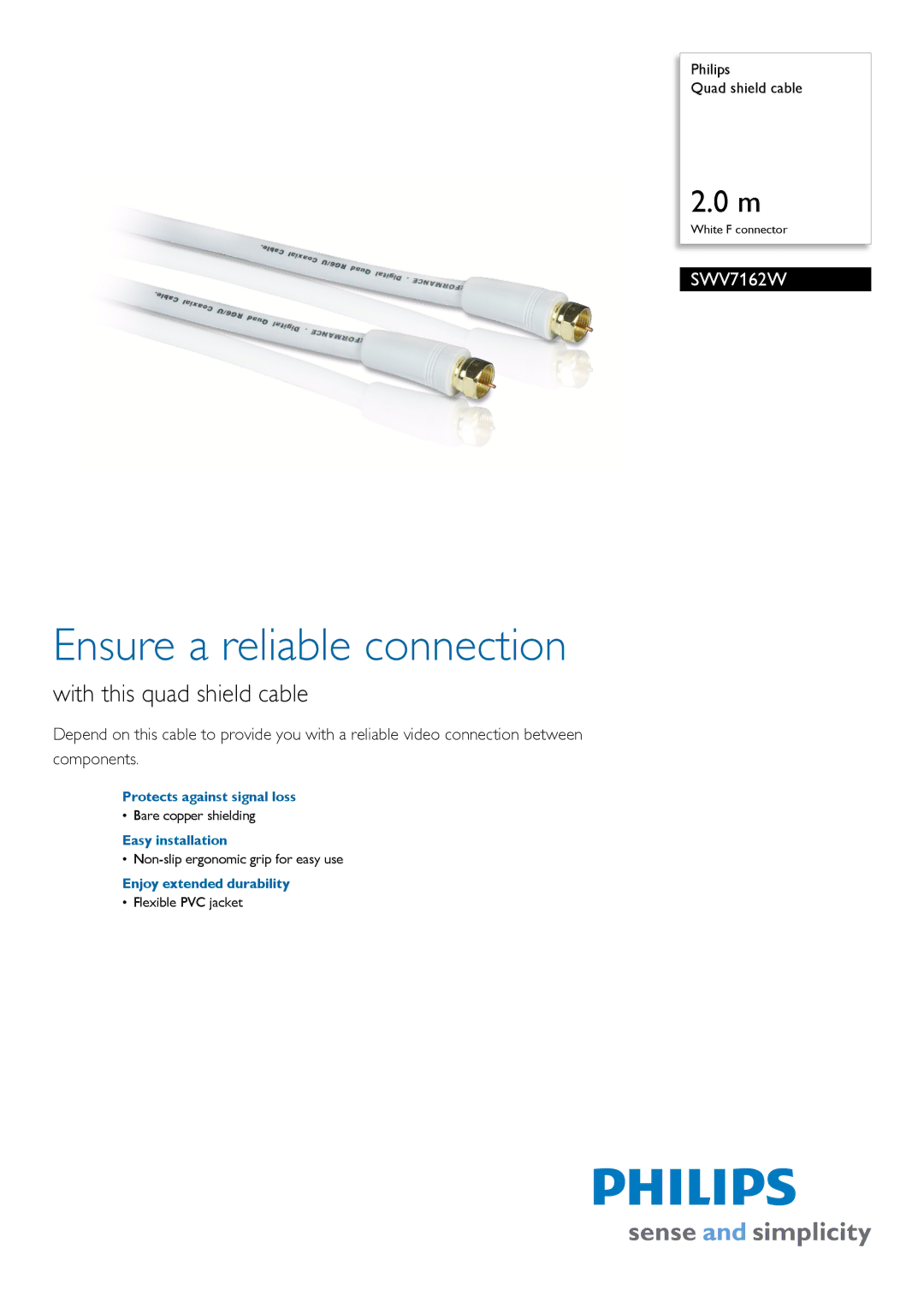 Philips SWV7162W manual Ensure a reliable connection, With this quad shield cable, Protects against signal loss 