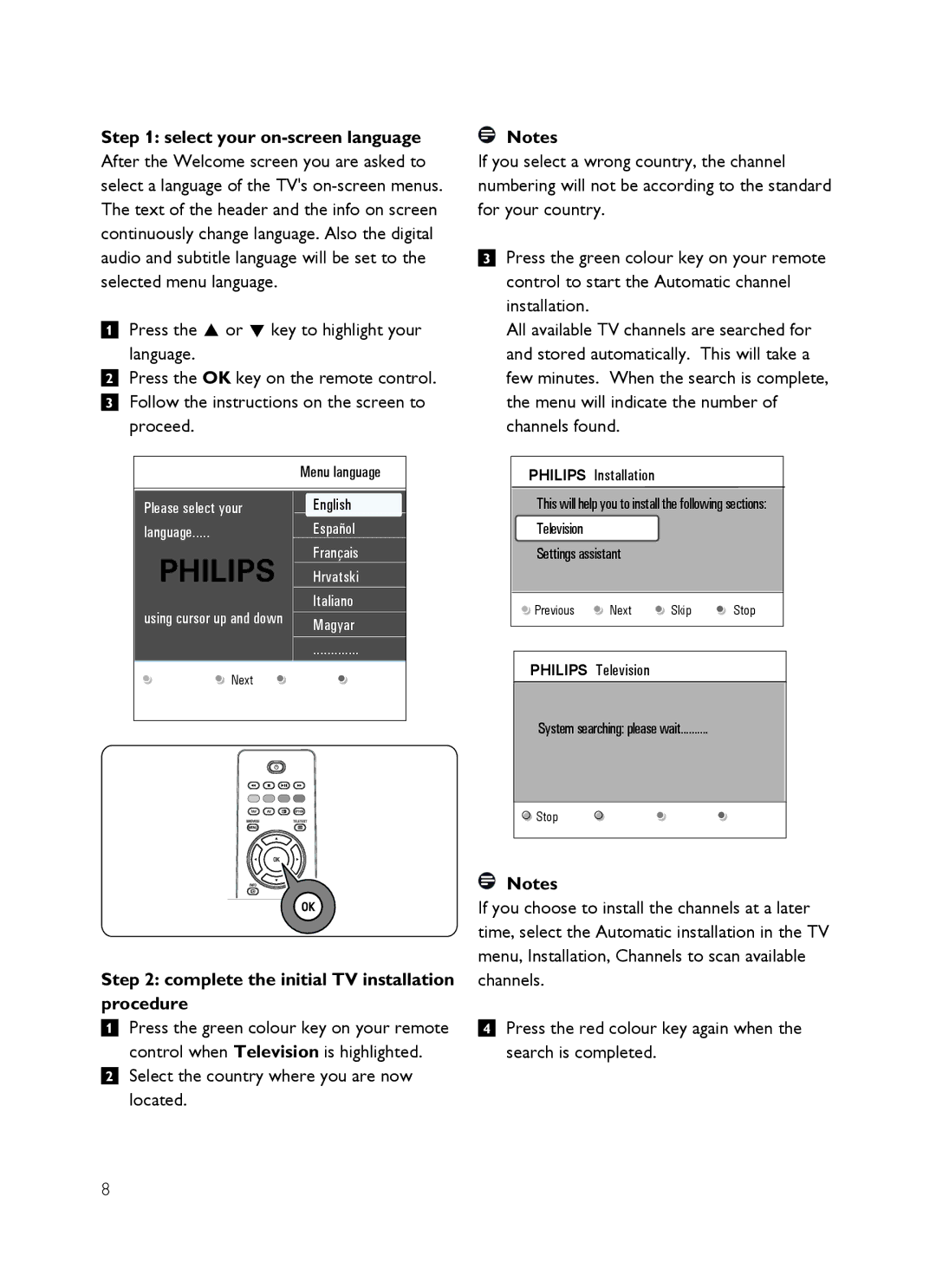 Philips SX60 user manual Philips, Complete the initial TV installation procedure 