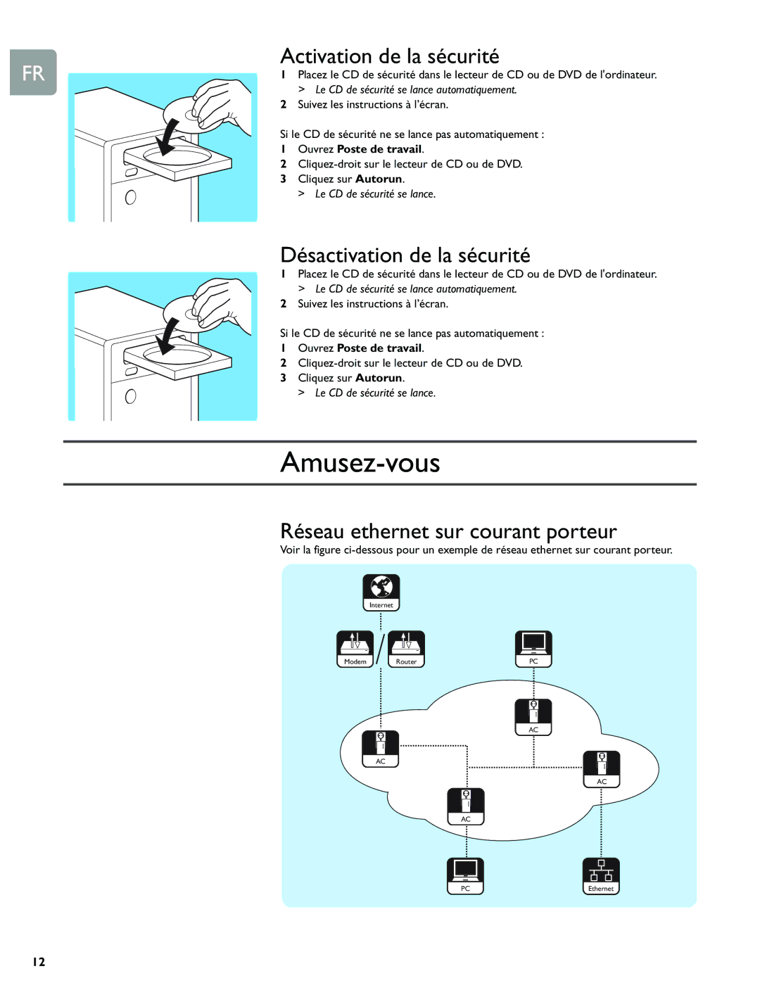 Philips SYK5600/05, SYK5600/00, SYK3600/05, SYE5600/05 Amusez-vous, Activation de la sécurité, Désactivation de la sécurité 