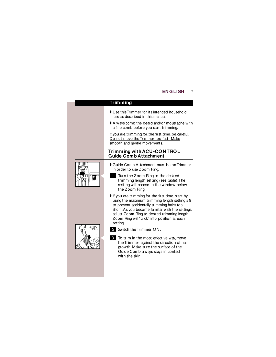 Philips T 760 manual Trimming with Acucontrol Guide Comb Attachment, Switch the Trimmer on 