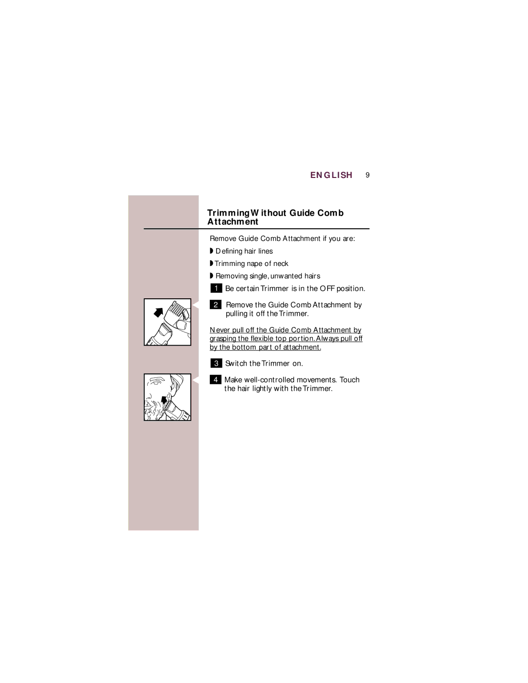 Philips T 760 manual Trimming Without Guide Comb Attachment 