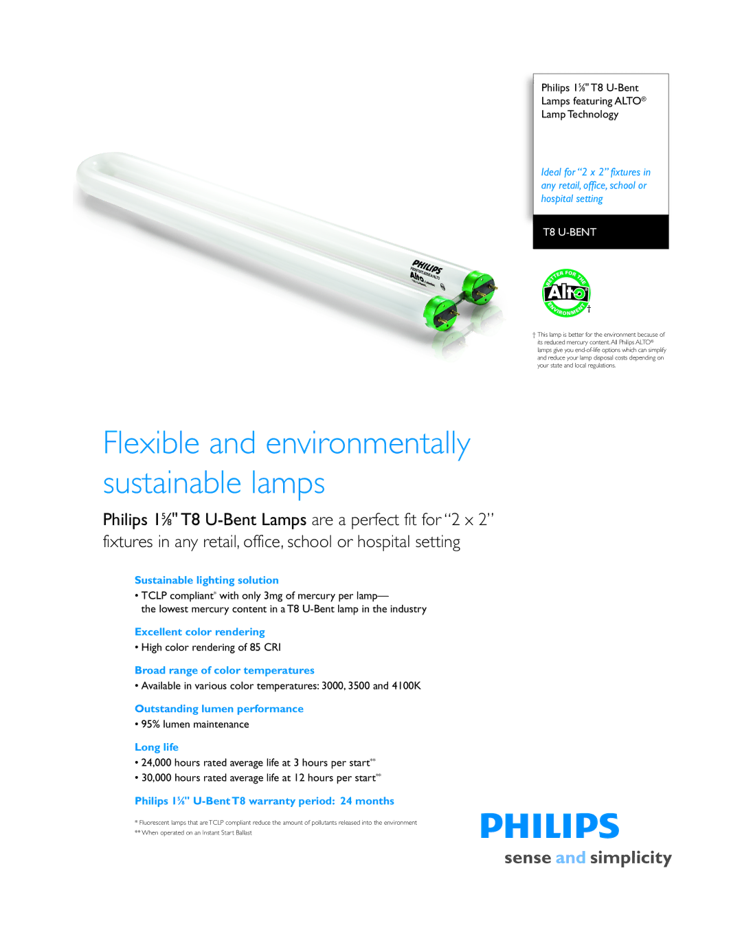 Philips T8 warranty Sustainable lighting solution, Excellent color rendering, Broad range of color temperatures, Long life 