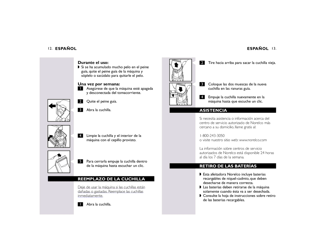 Philips T800 manual Durante el uso, Una vez por semana, Reemplazo DE LA Cuchilla, Asistencia, Retiro DE LAS Baterías 