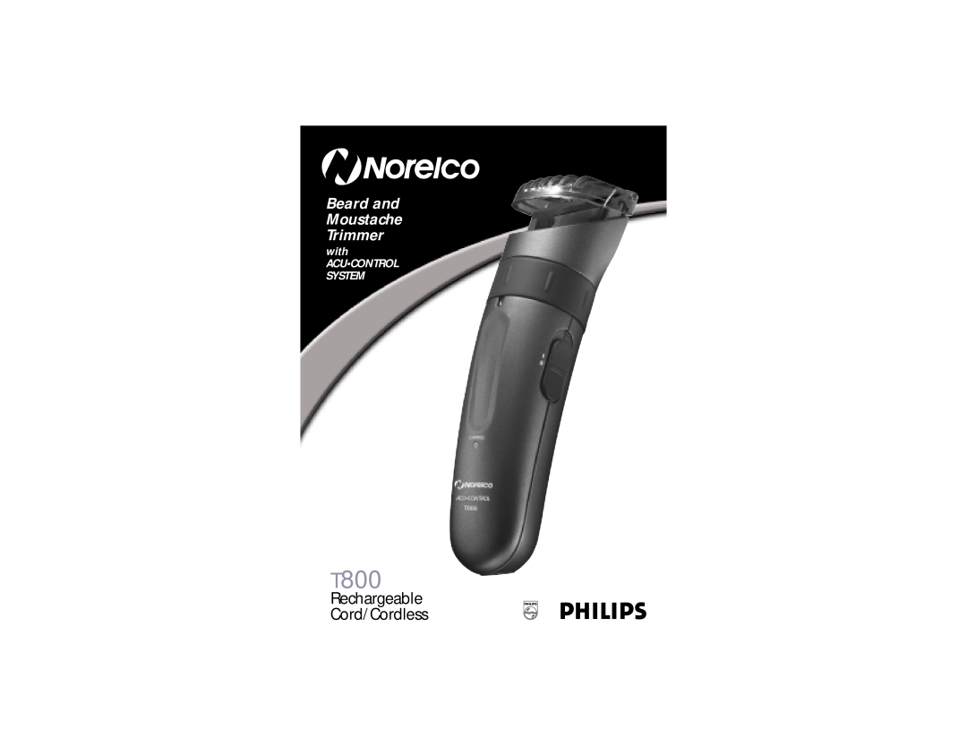 Philips T800 manual RechargeableP Cord/CordlessS, Beard and Moustache Trimmer, with, Acucontrol System 