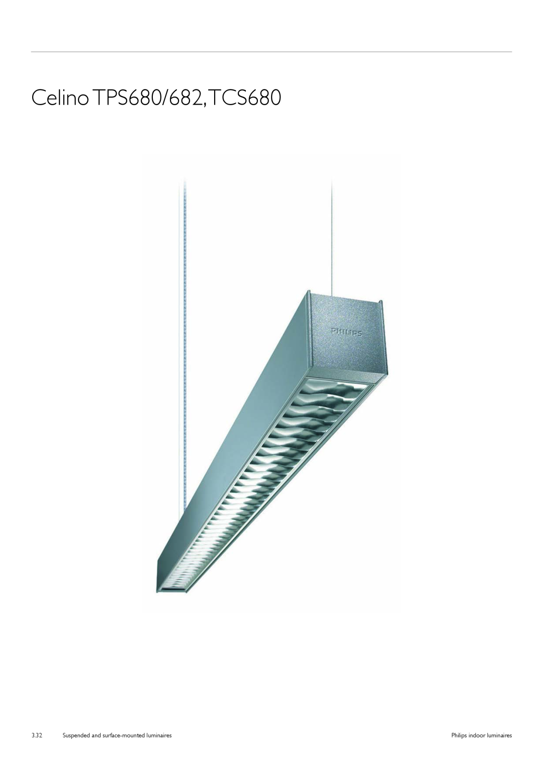 Philips TCS125 manual Celino TPS680/682,TCS680, Suspended and surface-mountedluminaires, 3.32, Philips indoor luminaires 