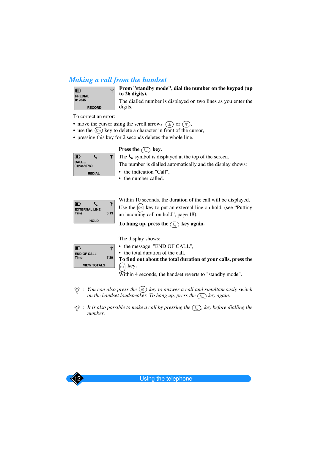 Philips TD6626/BE manual Making a call from the handset, Press the key, To hang up, press the key again 