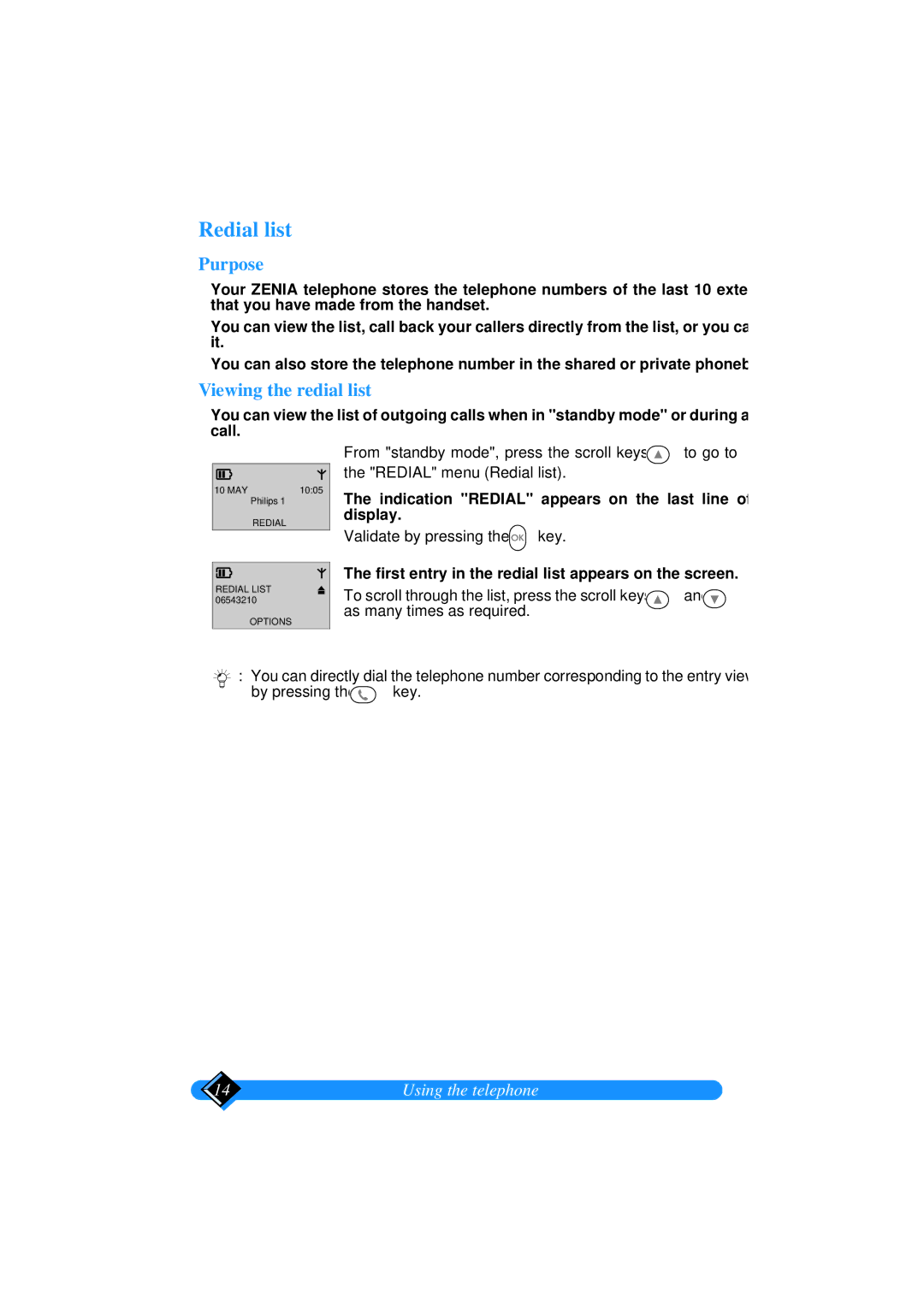 Philips TD6626/BE manual Redial list, Purpose, Viewing the redial list, Validate by pressing the key 