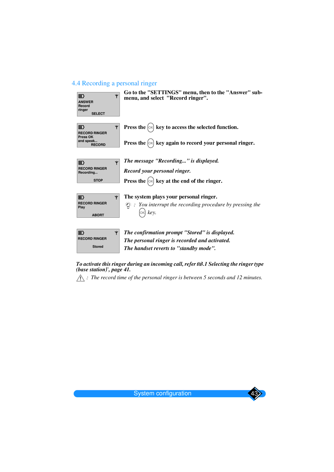 Philips TD6626/BE manual Recording a personal ringer, You interrupt the recording procedure by pressing the key 