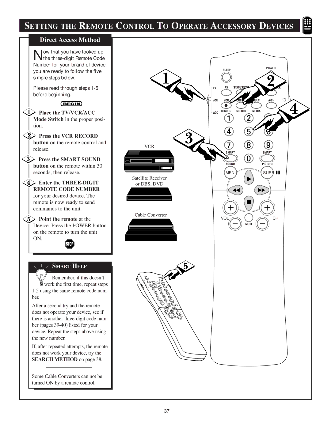 Philips TS3259C1 manual Place the TV/VCR/ACC, Press the VCR Record, Press the Smart Sound, Enter the THREE-DIGIT 