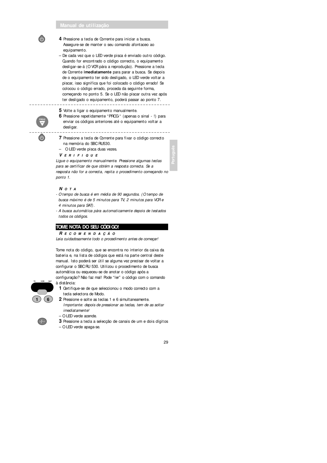 Philips Universal 3 manual Tome Nota do SEU Código, Na memória do SBC RU530, LED verde apaga-se 