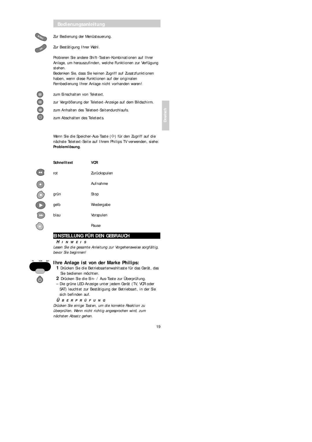 Philips Universal 3 manual Einstellung FÜR DEN Gebrauch, TV VCR SAT Ihre Anlage ist von der Marke Philips 