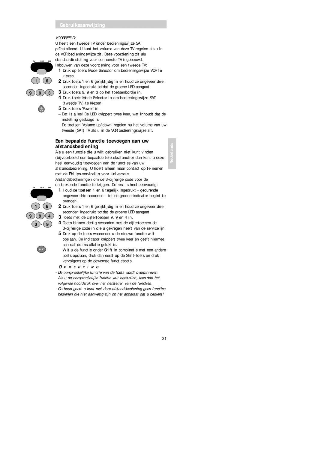 Philips Universal 3 manual Een bepaalde functie toevoegen aan uw afstandsbediening, Toets met de cijfertoetsen 9, 9 en 4 