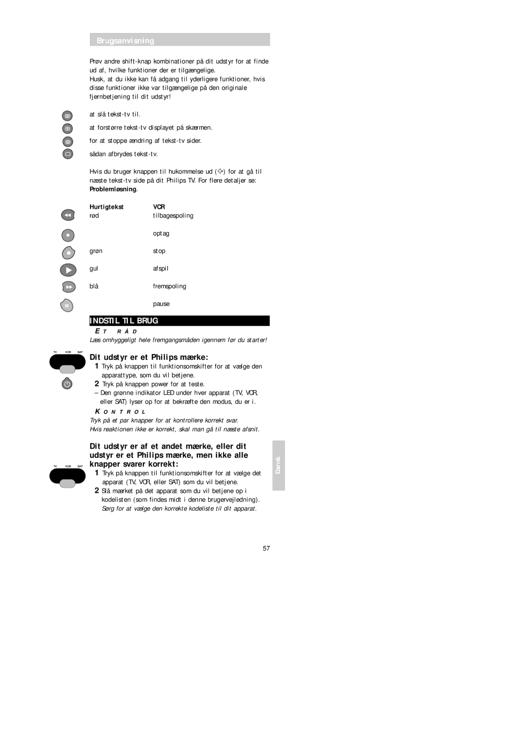 Philips Universal 3 manual Indstil TIL Brug, Dit udstyr er et Philips mærke 