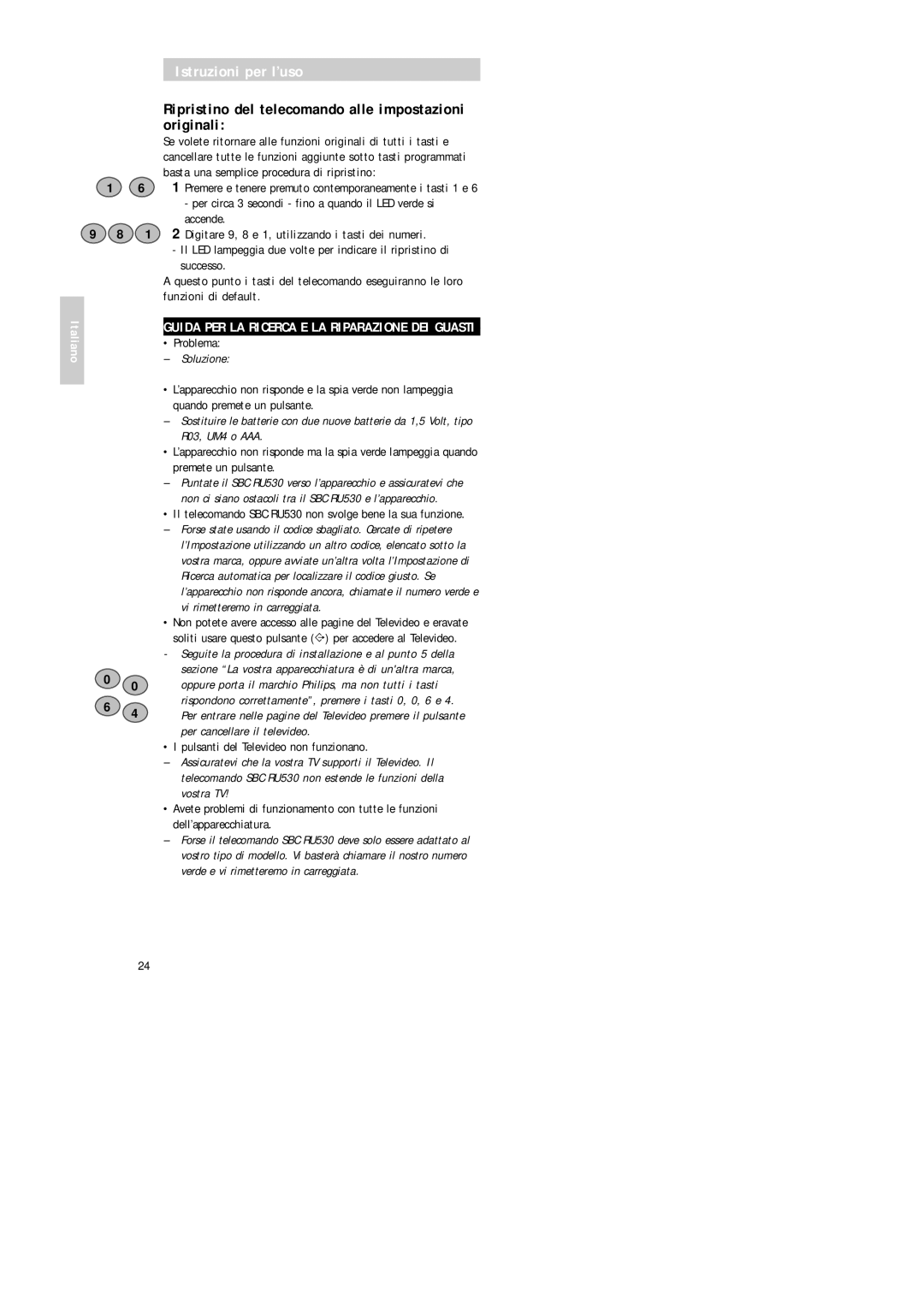 Philips Universal 3 manual Ripristino del telecomando alle impostazioni originali, Soluzione, Vi rimetteremo in carreggiata 