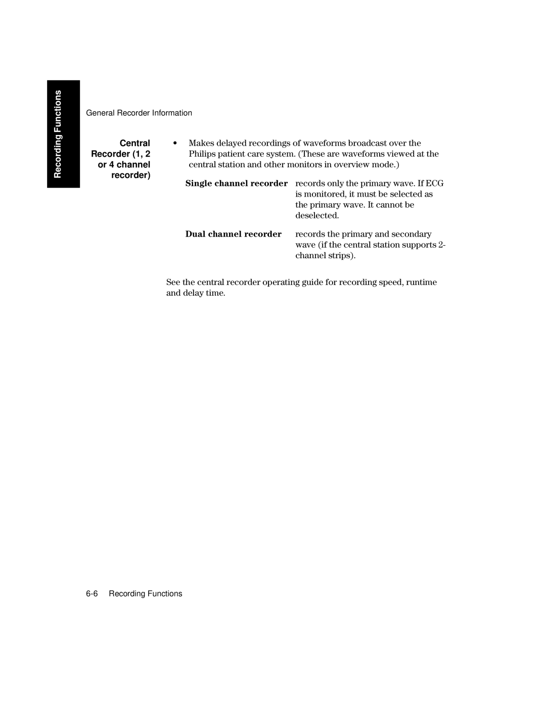 Philips V26CT, V24CT manual Central, Makes delayed recordings of waveforms broadcast over, Recorder 1, Or 4 channel 