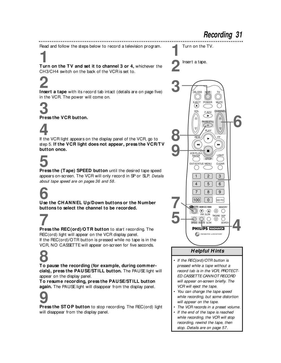 Philips VCR 462 warranty Recording, Appear on the display panel, VCR records in a preset volume, Stop. Details are on 