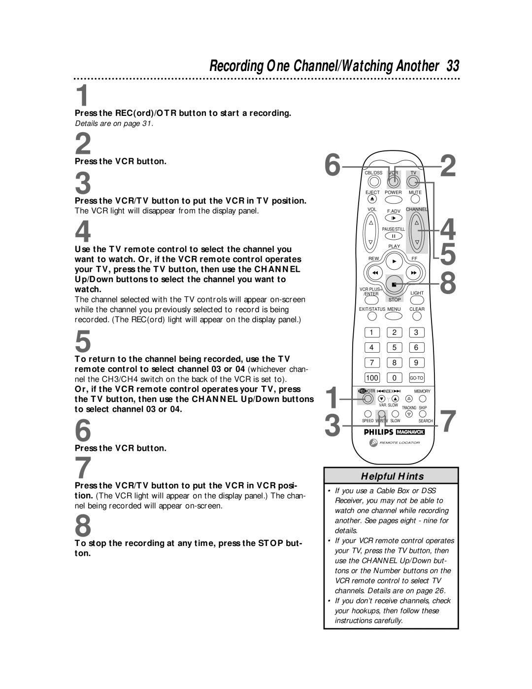 Philips VCR 462 warranty Recording One Channel/Watching Another, Press the RECord/OTR button to start a recording 