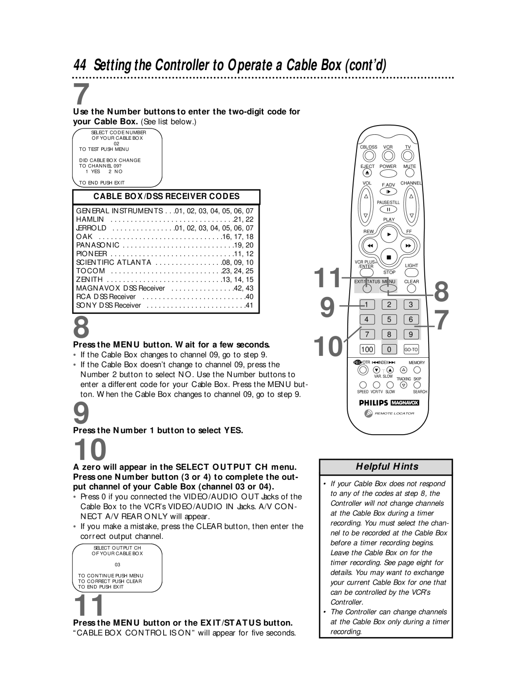 Philips VCR 462 Press the Menu button. Wait for a few seconds, Number 2 button to select NO. Use the Number buttons to 