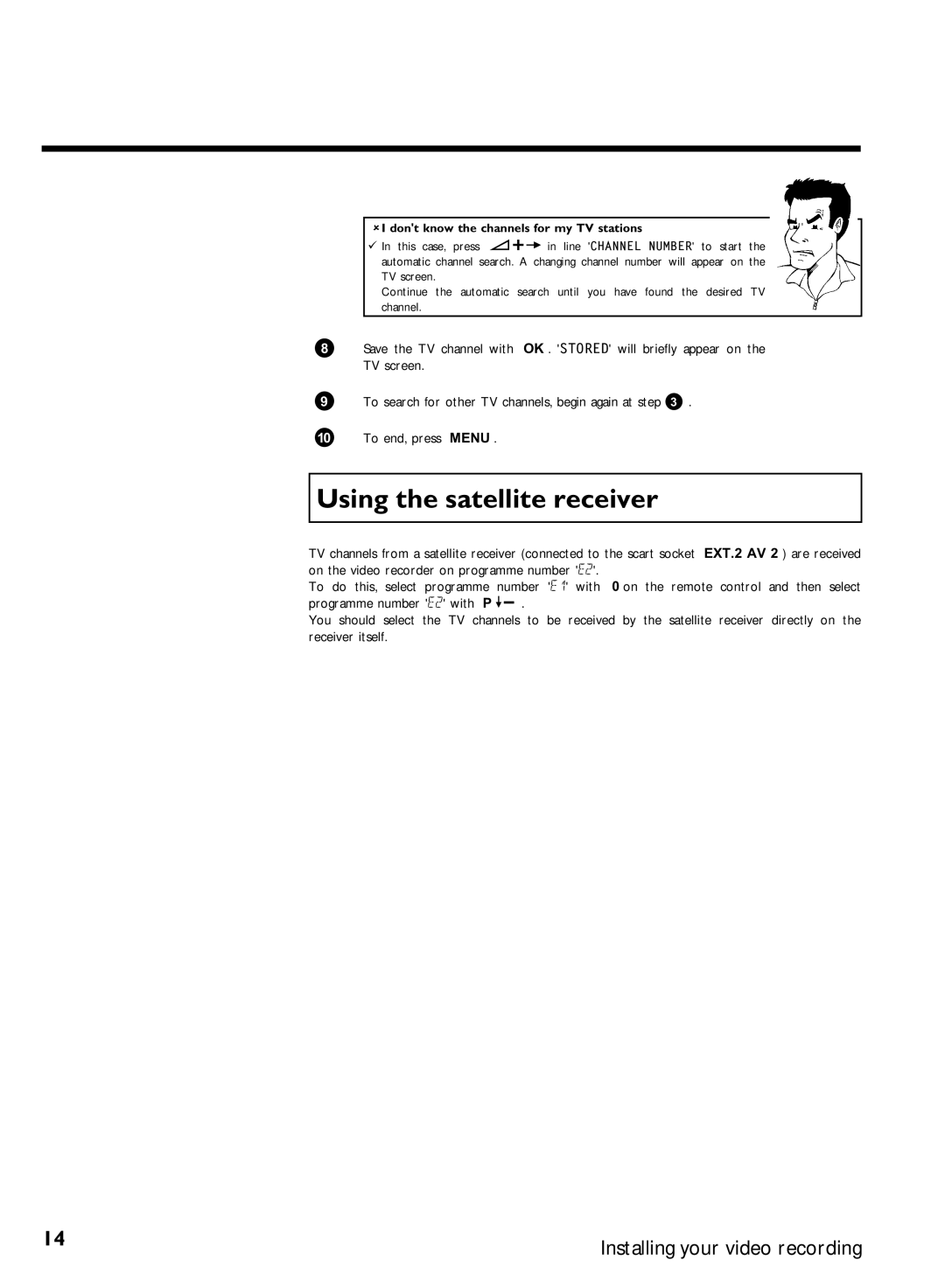 Philips VCR VR 170/07 manual Using the satellite receiver, Dont know the channels for my TV stations 