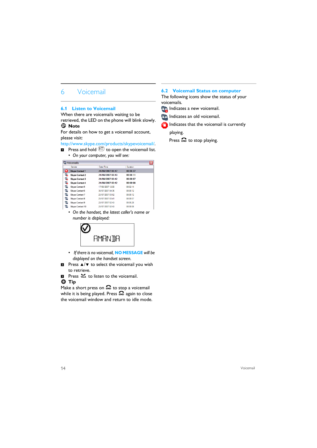 Philips VOIP151 manual Listen to Voicemail, To retrieve Press rto listen to the voicemail 