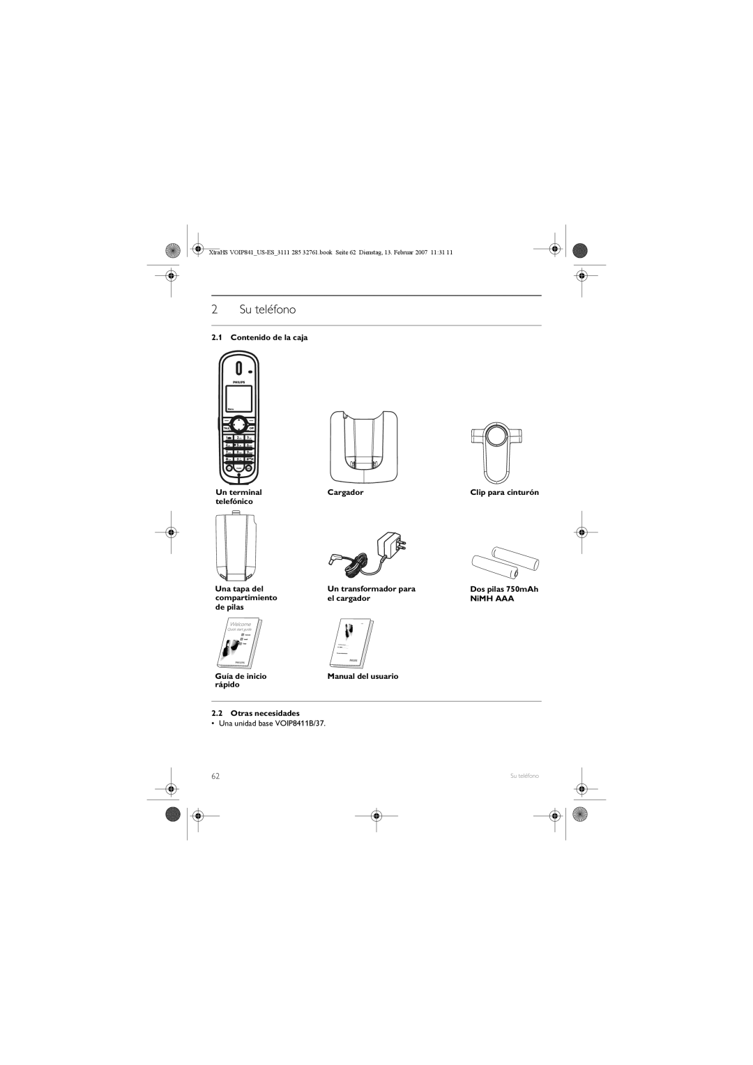 Philips VOIP841 Su teléfono, Contenido de la caja Un terminal Cargador, Telefónico Una tapa del Un transformador para 