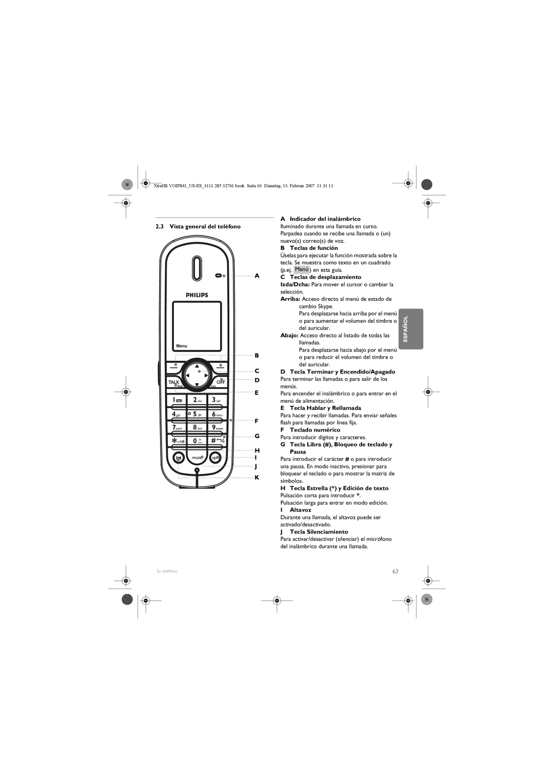 Philips VOIP841 manual Indicador del inalámbrico, Vista general del teléfono, Teclas de función, De desplazamiento, Pausa 