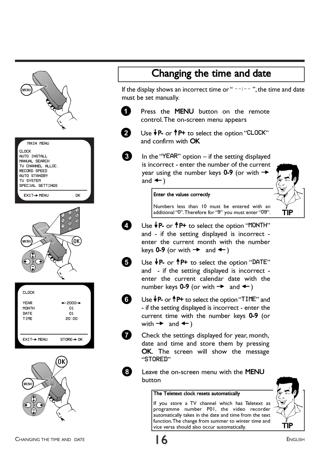 Philips VR 260/07 operating instructions Changing the time and date, Additional 0.Therefore for 9 you must enter 