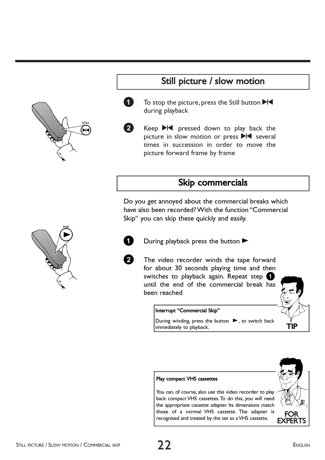 Philips VR 260/07 operating instructions Still picture / slow motion, Immediately to playback Play compact VHS cassettes 