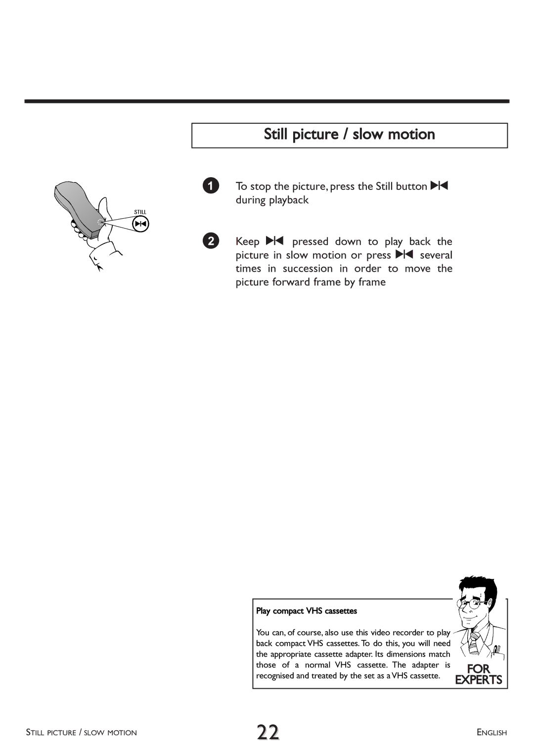 Philips VR 510/07 operating instructions Still picture / slow motion, For, Play compact VHS cassettes 