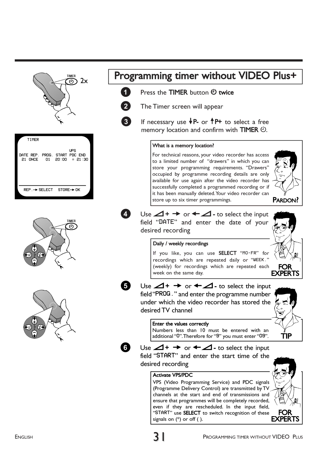 Philips VR 510/07 operating instructions Programming timer without Video Plus+ 