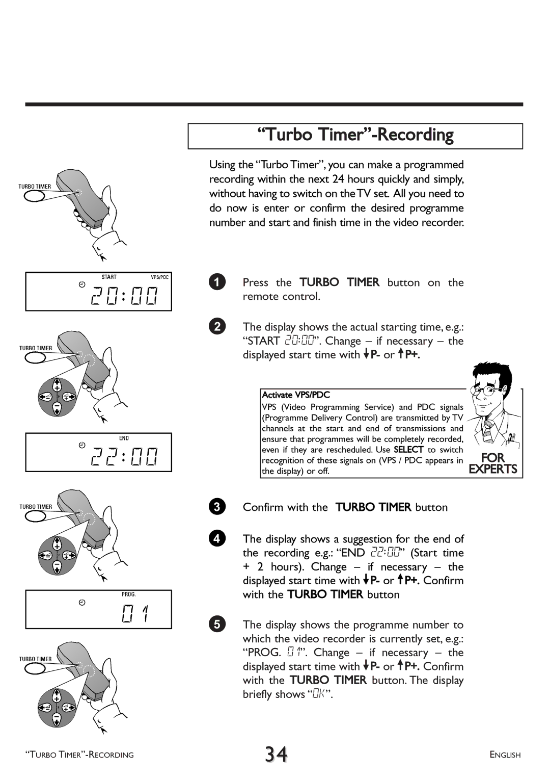 Philips VR 510/07 operating instructions Turbo Timer-Recording, Confirm with the Turbo Timer button, Display or off 